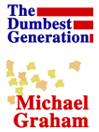 The Dumbest Generation